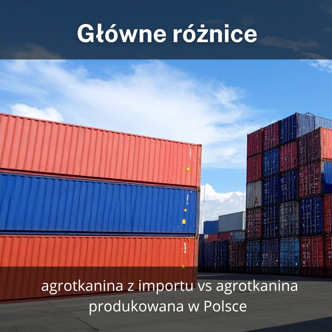 Agrotkanina z importu a agrotkanina produkowana w Polsce – główne różnice